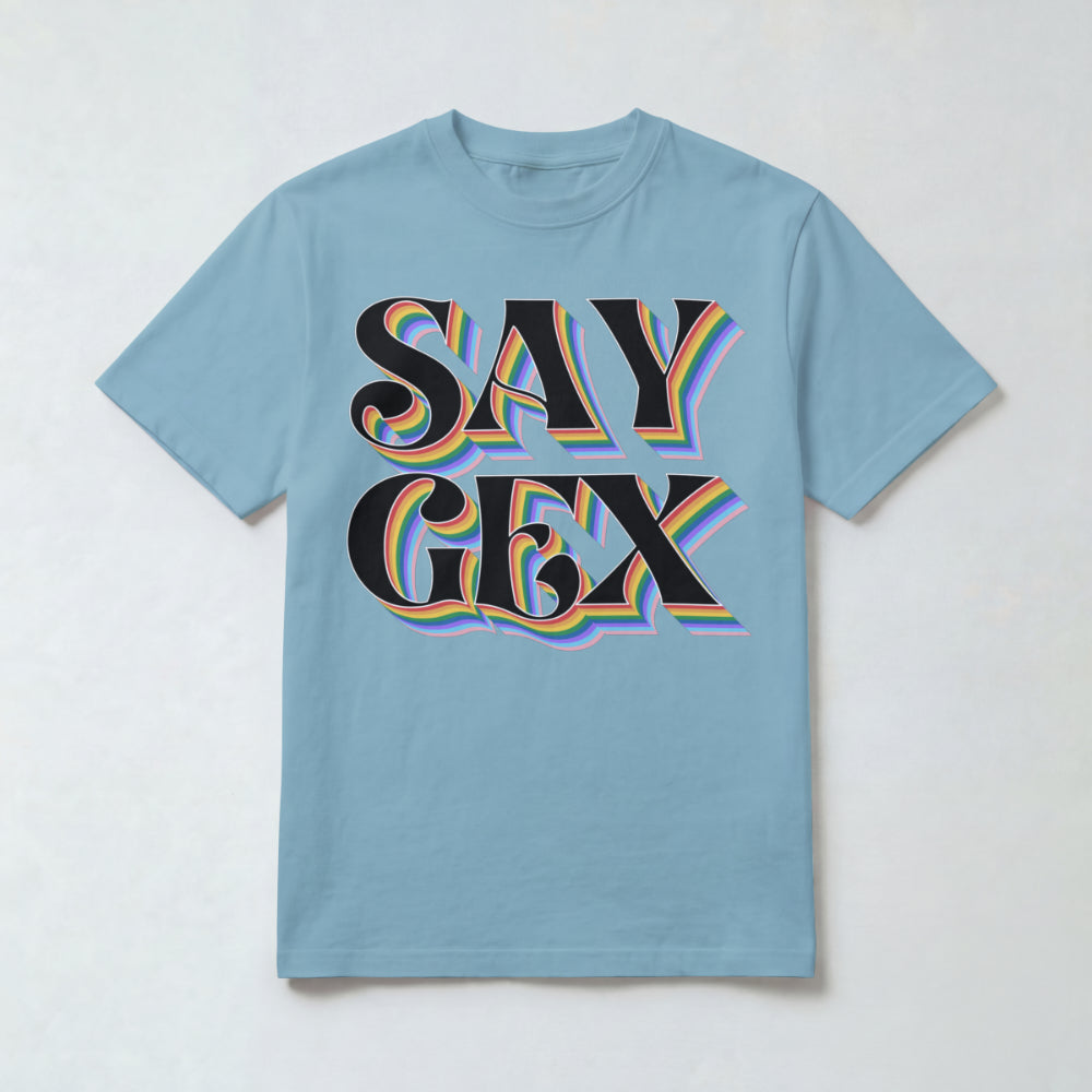 Funny pride meme shirt featuring Say Gex rainbow lettering on blue t-shirt