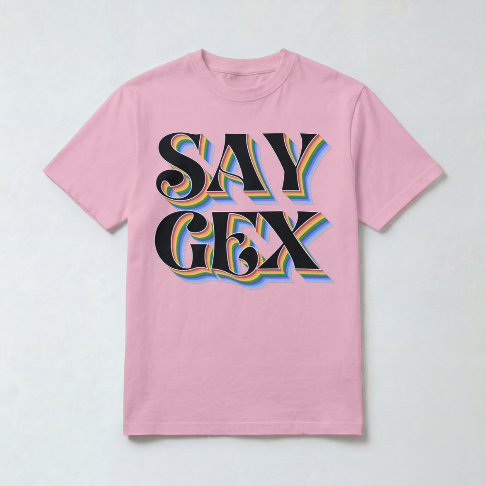 Say Gex sarcastic rainbow graphic tee on pink shirt mockup